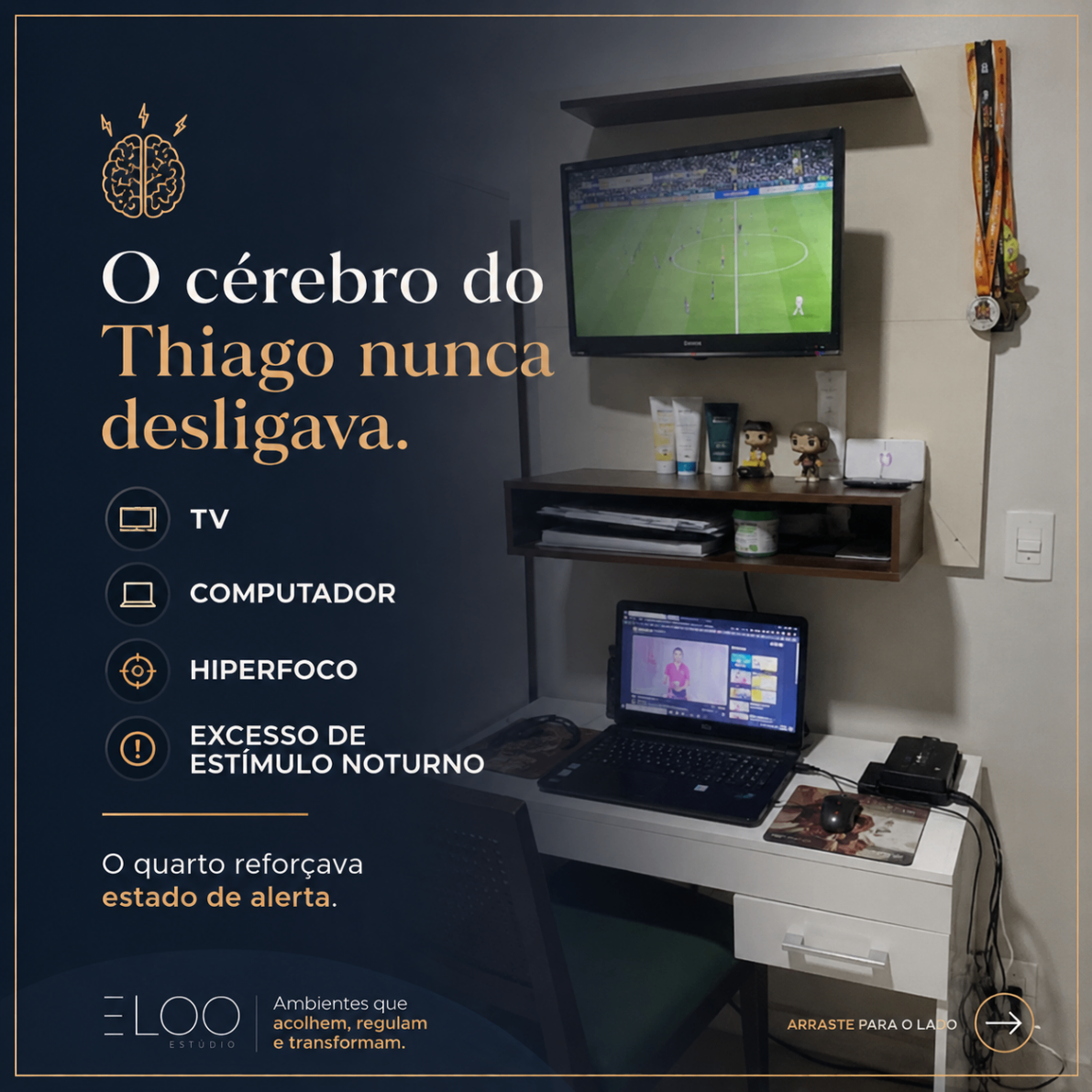 Card do carrossel: o cérebro do Thiago nunca desligava — TV, computador, hiperfoco e excesso de estímulo noturno reforçavam estado de alerta.